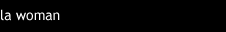 la woman button